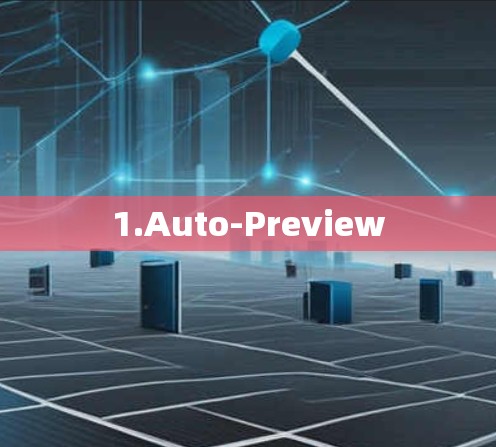 1.Auto-Preview