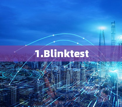 1.Blinktest